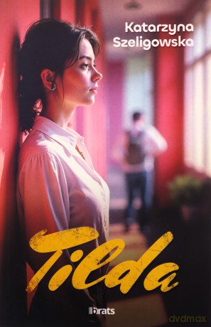 Tilda - Katarzyna Szeligowska [KSIĄŻKA]