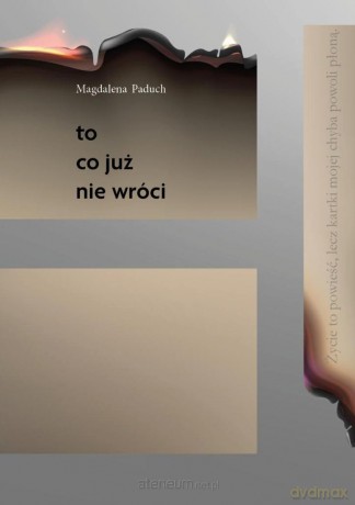 To, co już nie wróci - Magdalena Paduch [KSIĄŻKA]