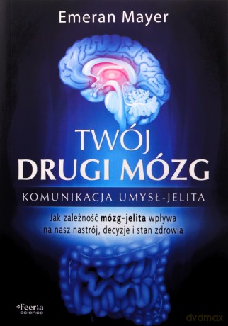 Twój drugi mózg - Emeran Mayer [KSIĄŻKA]
