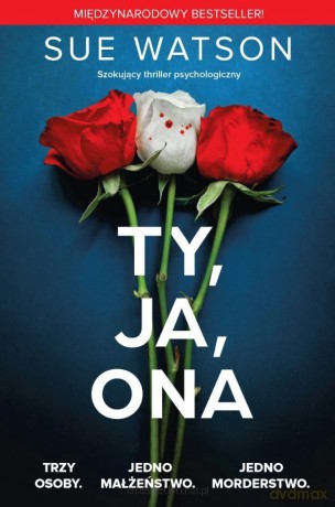 Ty, ja, ona - Sue Watson [KSIĄŻKA]