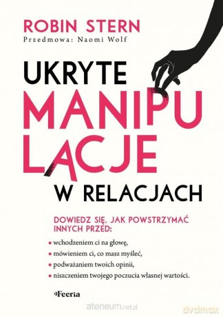 Ukryte manipulacje w relacjach - Stern Robin [KSIĄŻKA]