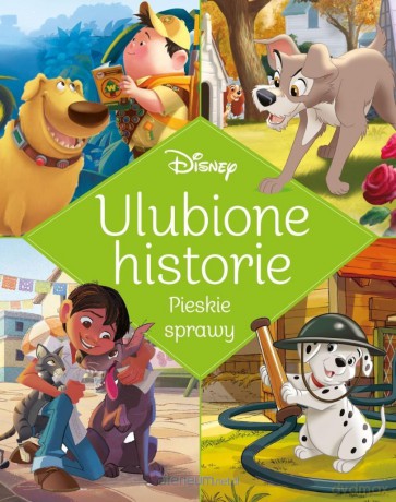 Ulubione historie. Pieskie sprawy. Disney [KSIĄŻKA]