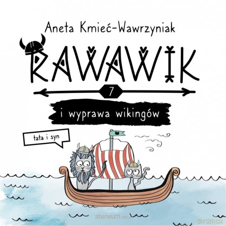 Uniwersum Rawawika (Tom 7) Rawawik i wyprawa wikingów - Aneta Kmieć-Wawrzyniak [KSIĄŻKA]