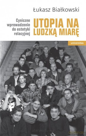 Utopia na ludzką miarę - Łukasz Białkowski [KSIĄŻKA]