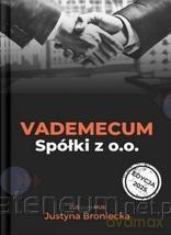 Vademecum spółki z o.o. - Justyna Broniecka [KSIĄŻKA]