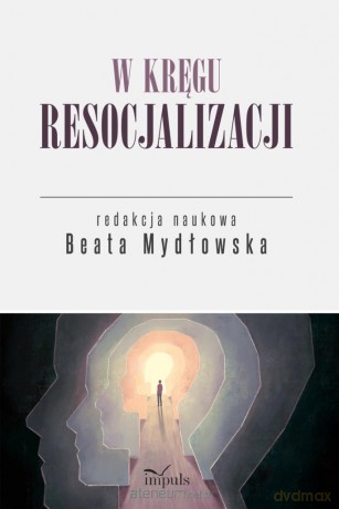 W kręgu resocjalizacji - Beata Mydłowska [KSIĄŻKA]