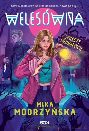 Welesówna. Sekrety nieumarłych - Mika Modrzyńska [KSIĄŻKA]