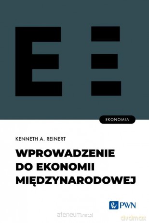 Wprowadzenie do ekonomii międzynarodowej - Kenneth A. Reinert [KSIĄŻKA]