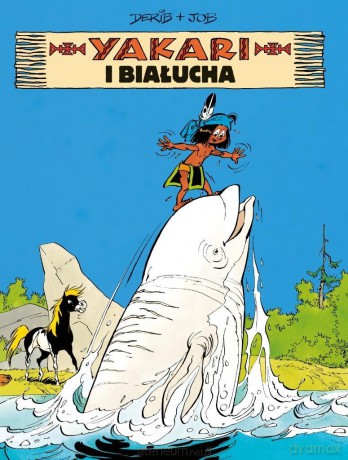 Yakari (Tom 21) Yakari i białucha - Job [KOMIKS]
