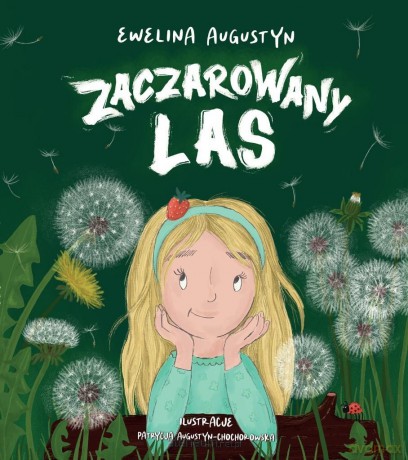 Zaczarowany las - Ewelina Augustyn [KSIĄŻKA]