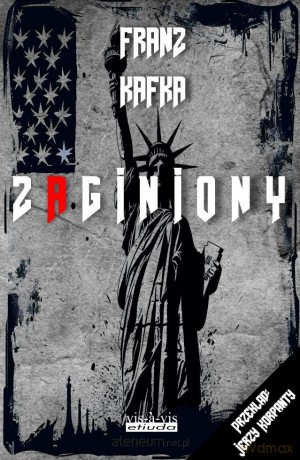 Zaginiony - Franz Kafka [KSIĄŻKA]