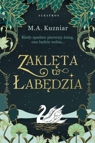 Zaklęta w łabędzia - M.A. Kuzniar [KSIĄŻKA]