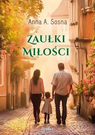 Zaułki miłości - Anna A. Sosna [KSIĄŻKA]
