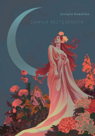 Zawiła beztęsknota - Justyna Kowalska [KSIĄŻKA]
