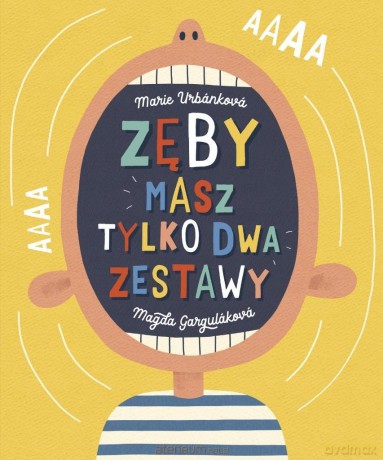 Zęby. Masz tylko dwa zestawy - Magda Gargulkov, Marie Urbnkov [KSIĄŻKA]