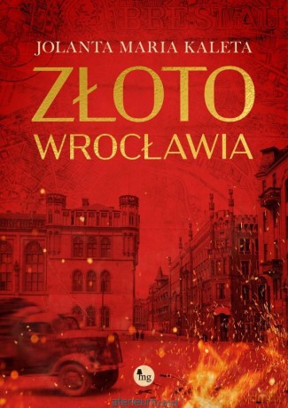 Złoto Wrocławia - Jolata Maria Kaleta [KSIĄŻKA]