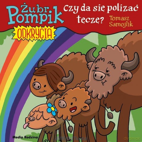 Żubr Pompik. Odkrycia (Tom 13) Czy można polizać tęczę - Tomasz Samojlik [KSIĄŻKA]