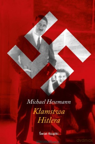 Kłamstwa Hitlera [KSIĄŻKA]