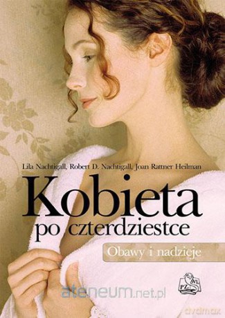 Kobieta po czterdziestce. Obawy i nadzieje [KSIĄŻKA]