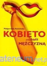 Kobieto nie bądź mężczyzną PRINTEX [KSIĄŻKA]
