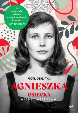 Agnieszka. Osiecka między wierszami - Piotr Derlatka [KSIĄŻKA]