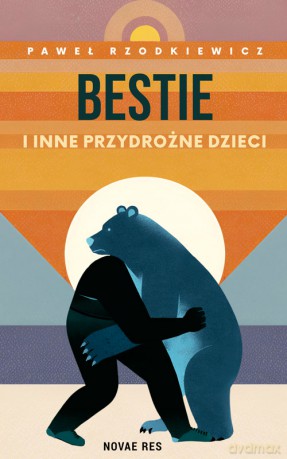 Bestie i inne przydrożne dzieci - Paweł Rzodkiewicz [KSIĄŻKA]