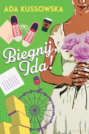 Biegnij, Ida! O, Ida! Tom 4 - Ada Kussowska [KSIĄŻKA]