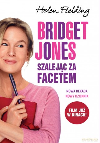 Bridget Jones. Szalejąc za facetem - Helen Fielding [KSIĄŻKA]