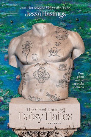Daisy haites. The great undoing. Magnolia Parks (Tom 4) - Jessa Hastings [KSIĄŻKA]