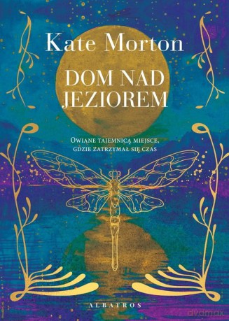 Dom nad jeziorem - Kate Morton [KSIĄŻKA]
