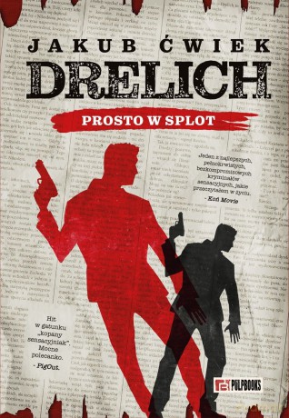 Drelich. Prosto w splot. Edycja na 20-lecie. - Jakub Ćwiek [KSIĄŻKA]