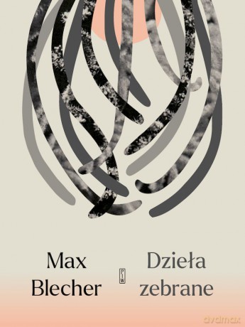 Dzieła zebrane - Max Blecher [KSIĄŻKA]