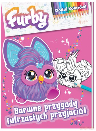 Furby. Dodaj kolorów. Barwne przygody futrzastych przyjaciół [KSIĄŻKA]