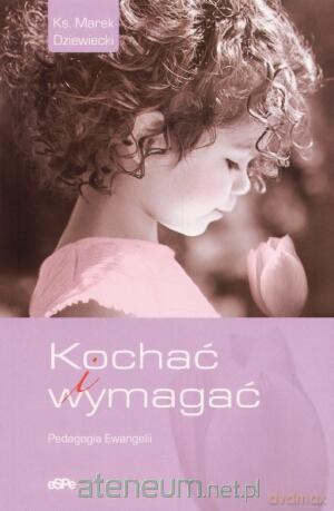 Kochać i wymagać [KSIĄŻKA]