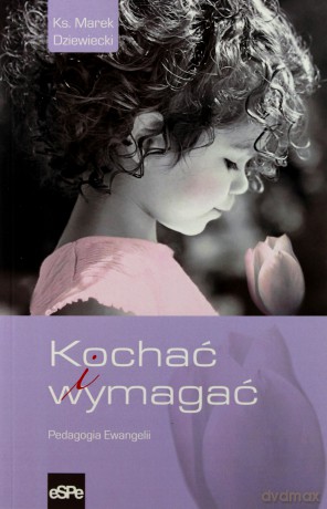 Kochać i wymagać [KSIĄŻKA]