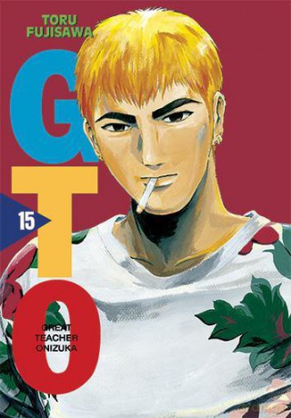 GREAT TEACHER ONIZUKA (Tom 15) - Tohru Fujisawa [KOMIKS]