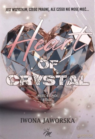Heart of crystal. Jonah. Miłość w Alpach - Iwona Jaworska [KSIĄŻKA]