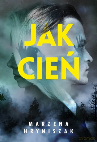 Jak cień - Marzena Hryniszak [KSIĄŻKA]