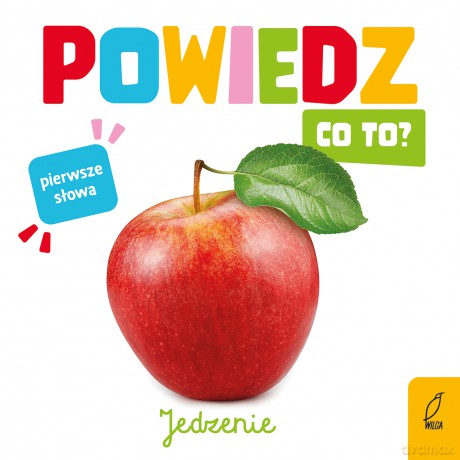 Jedzenie. Powiedz co to? [KSIĄŻKA]
