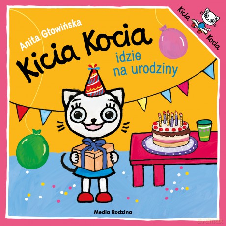 Kicia Kocia idzie na urodziny - Anita Głowińska [KSIĄŻKA]