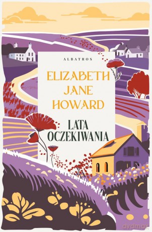 Lata oczekiwania. Kroniki Cazaletów (Tom 2) - Elizabeth Jane Howard [KSIĄŻKA]