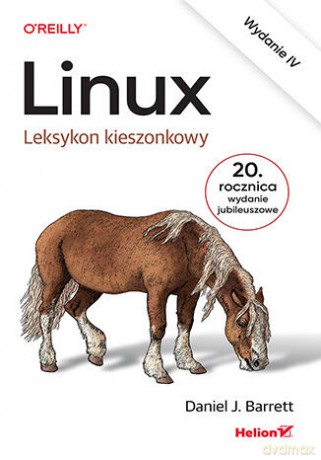 Linux. Leksykon kieszonkowy wyd. 4 - Daniel J. Barrett [KSIĄŻKA]