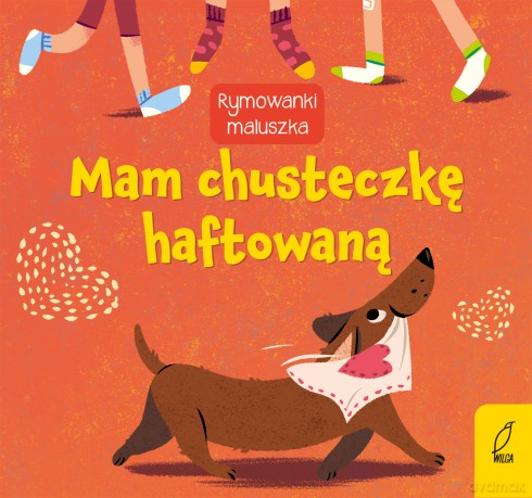 Mam chusteczkę haftowaną. Rymowanki maluszka [KSIĄŻKA]