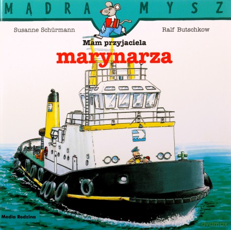 Mam przyjaciela marynarza. Mądra Mysz - Ralf Butschkow [KSIĄŻKA]