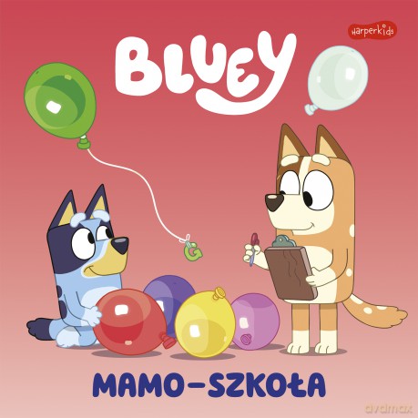 Mamo-szkoła. Bluey. Moja czytanka [KSIĄŻKA]