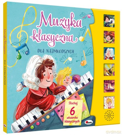 Muzyka klasyczna dla najmłodszych (z panelem dźwiękowym) [KSIĄŻKA]