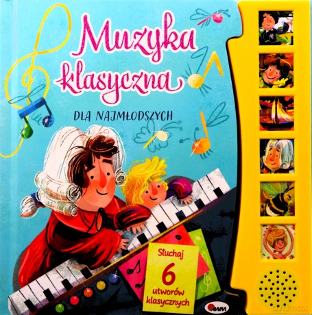 Muzyka klasyczna dla najmłodszych (z panelem dźwiękowym) [KSIĄŻKA]
