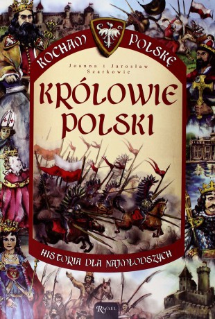 Kocham Polskę - Królowie Polski BR [KSIĄŻKA]