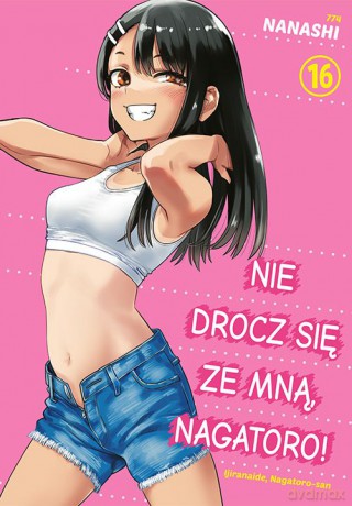 Nie drocz się ze mną, Nagatoro! (Tom 16) - Nanashi [KOMIKS]