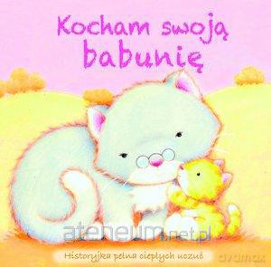 Kocham swoją babunię [KSIĄŻKA]